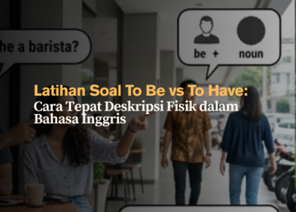 15 Contoh Soal Melengkapi Kalimat To Be dan To Have