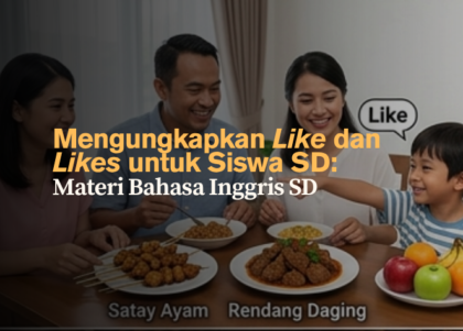 Mengungkapkan Like dan Likes untuk Siswa SD- Materi Bahasa Inggris Dasar