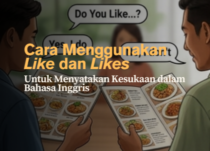 cara-menggunakan-like-dan-likes-untuk-menyatakan-kesukaan-dalam-bahasa-inggris