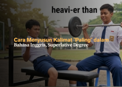 cara-menyusun-kalimat-paling-superlative-degree