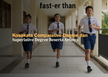 kosakata-comparative-degree-dan-superlative-degree-beserta-artinya