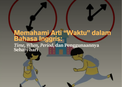 memahami-arti-waktu-dalam-bahasa-inggris-time-when-period-dan-penggunaannya-sehari-hari