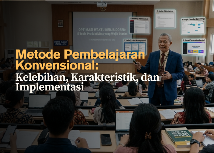 metode-pembelajaran-konvensional-kelebihan-karakteristik-dan-implementasi