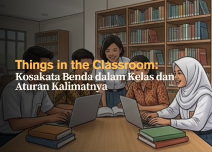 things-in-the-classroom-kosakata-benda-dalam-kelas-dan-aturan-kalimatnya