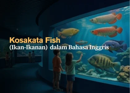 Nama-Nama Fish (Ikan-Ikanan) dalam Bahasa Inggris